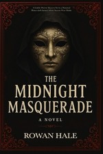 Rowan Hale The Midnight Masquerade A Gothic Horror Myste (Paperback) (UK IMPORT)