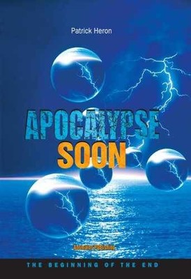 Apocalypse Soon: The Beginning - Paperback, by Heron Patrick; Horn - Very Good