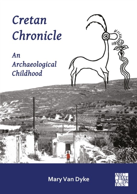 Cretan Chronicle: An Archaeological Childhood - Image 3