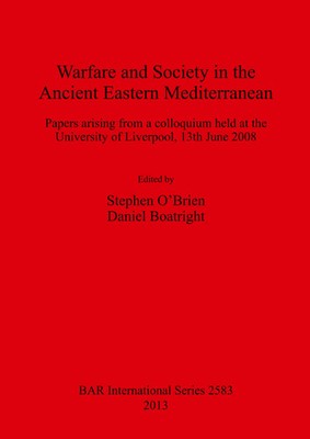 Stephen O'Brien (u. a.) | Warfare and Society in the Ancient Eastern...