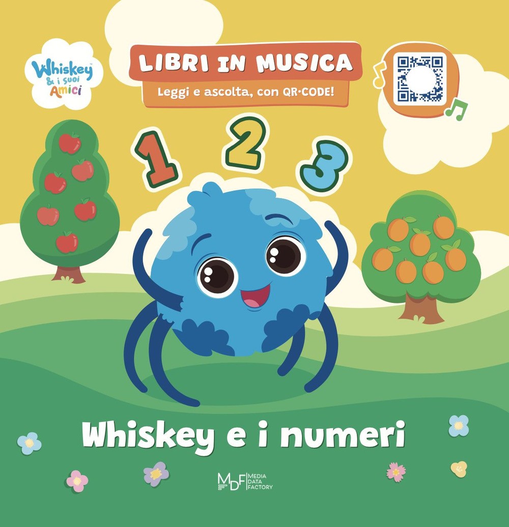 Whiskey e i numeri. Whiskey & i suoi amici. Ediz. a colori. Con QRcode - AA.VV.