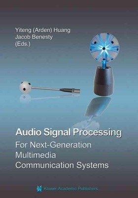 Audio Signal Processing for Next-Generation Multimedia Communication Systems by 