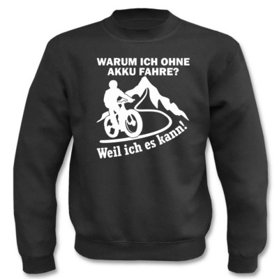 Jumper l Why I Ride Without Battery Because I Can Bike Bike I Sweatshirt
