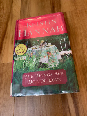 The Things We Do for Love - Hardcover By Hannah, Kristin - ACCEPTABLE