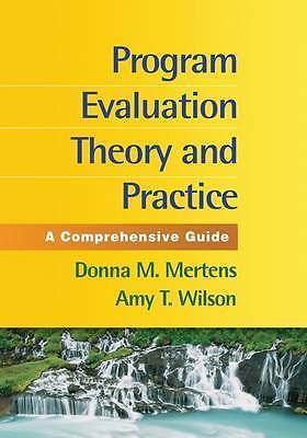 Program Evaluation Theory and Practice: A Comprehensive Guide by Donna M....