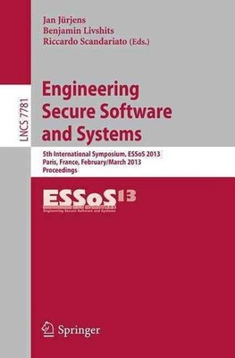Engineering Secure Software and Systems: 5th International Symposium, ESSoS 2013