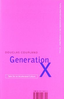 Generation X: Tales for an Accelerated Culture  von... | Buch | Zustand sehr gut