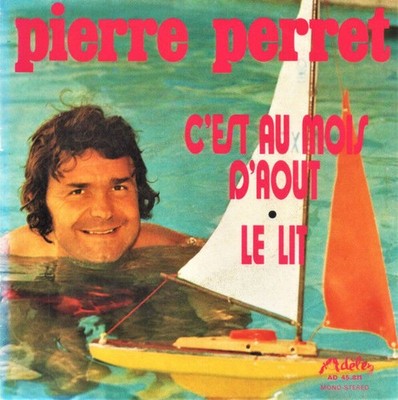 C'est Au Mois D'Auout / Le Bed | Pierre Perret (2) | Adèle Adèle