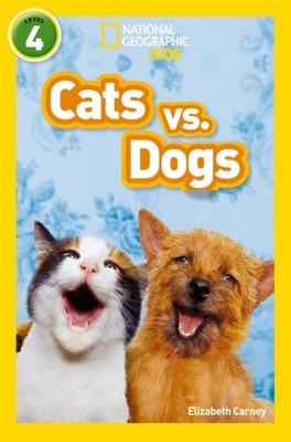 Cats vs. Dogs : Level 4 Paperback Elizabeth, National Geographic