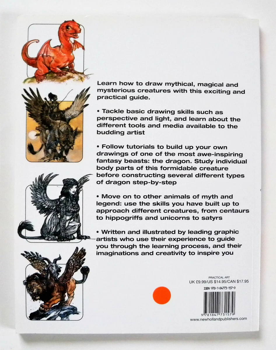 Drawing Dragons - How to Draw Mythical Creatures for the Beginner – Learn  to Draw Books