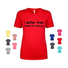 I Suffer From Multiple Pet Syndrome cat kitty dog puppy Women's T Shirt