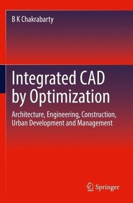 Integriertes CAD von Optimierung von B K Chakrabarty 9783030993085 NEU Taschenbuch