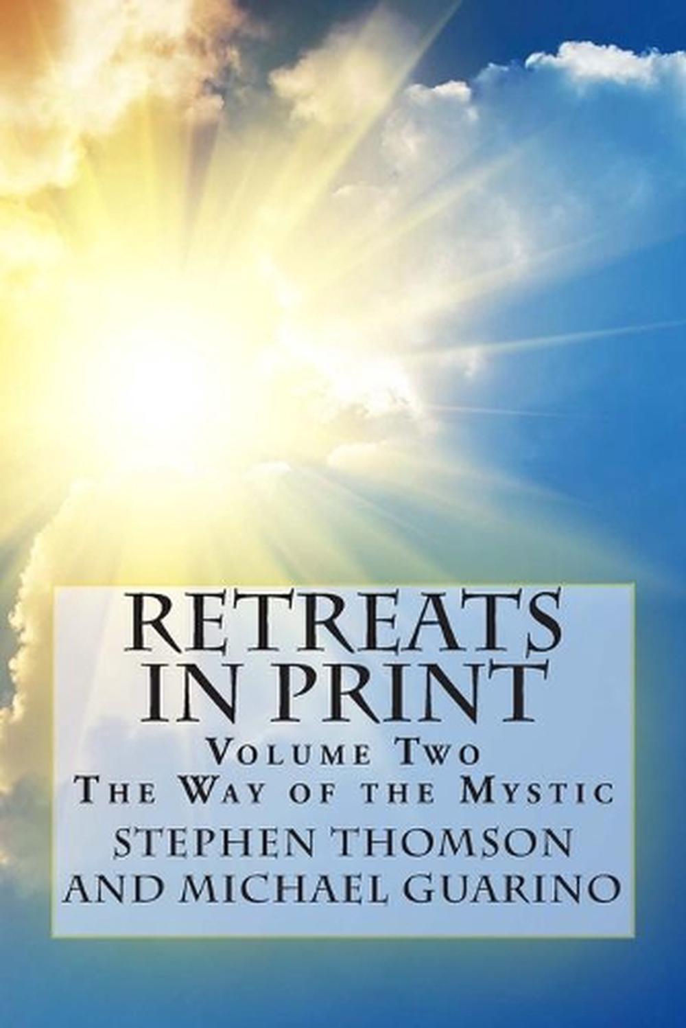 Retreats In Print: Volume 2: The Way Of The Mystic by Stephen Thomson (English)