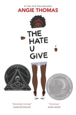 The Hate U Give: A Printz Honor Winner - Thomas, Angie|Stenberg, Amandla - A...