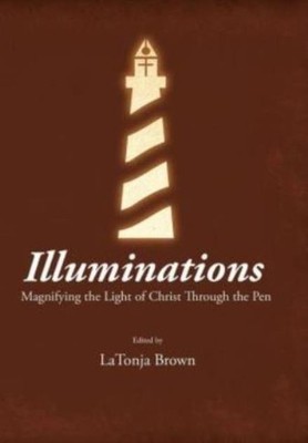 Illuminations: Magnifying the Light of Christ Through the Pen