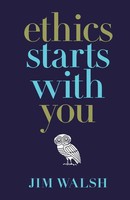 Jim Walsh | Ethics Starts With You - Paperback | Taschenbuch | Englisch (2024)