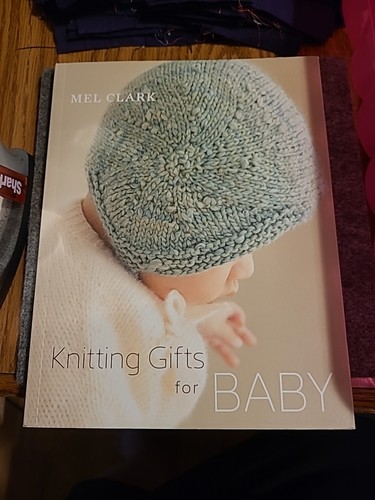 Knitting Gifts for Baby by Clark, Mel