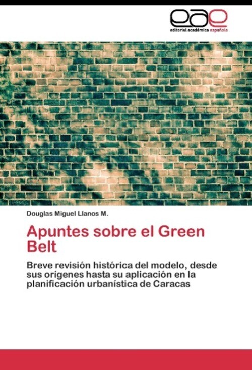Douglas Miguel Llanos M. | Apuntes Sobre El Green Belt | Taschenbuch |