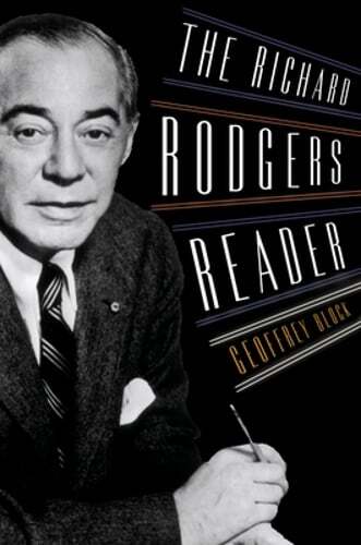 The Richard Rodgers Reader by Geoffrey Holden Block: Used