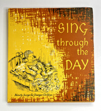Sing Through The Day: Ninety Songs for Younger Children - Excellent (5th print)