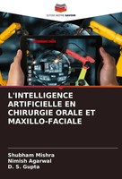 L'intelligence Artificielle EN Chirurgie Orale ET MAXILLO-FACIALE Mishra (U. A.)