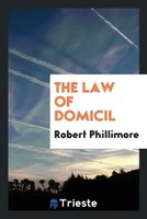 Robert Phillimore | The Law Of Domicil | Taschenbuch | Englisch (2017)
