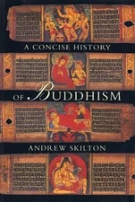 A Concise History of Buddhism Paperback Andrew Skilton Sthiramati
