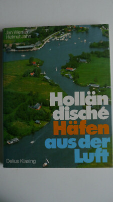 Holländische Häfen aus der Luft - Jan Werner