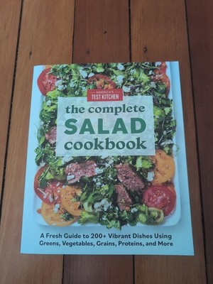 The Complete Salad Cookbook: Fresh Guide to 200+ Vibrant Dishes Using Greens