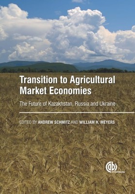 Transition to Agricultural Market Economies   The Future of Kazakhstan, Russia  