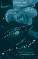 A Slender Thread Rediscovering Hope At The Heart Of Crisis Diane Ackerman Buch