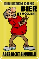 Blechschild Alkohol 20X30 Cm Leben Ohne Bier Ist MöGlich Aber Schild Tin Sign
