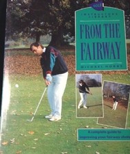 Golf Instructor's Library : From the Fairway by Michael Hobbs (1991, Hardcover)
