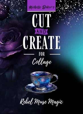 Collage Junk Journal Book Cut & Create: Rebel Muse - Manifesting Papercrafting 