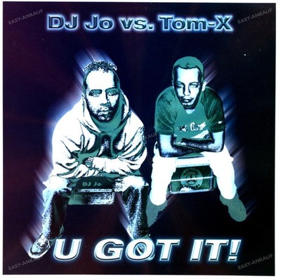 DJ Jo vs. Tom-X - U Got It! Maxi (VG+) '*