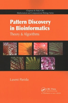 Pattern Discovery in Bioinformatics : Theory & Algorithms, Paperback by Parid...