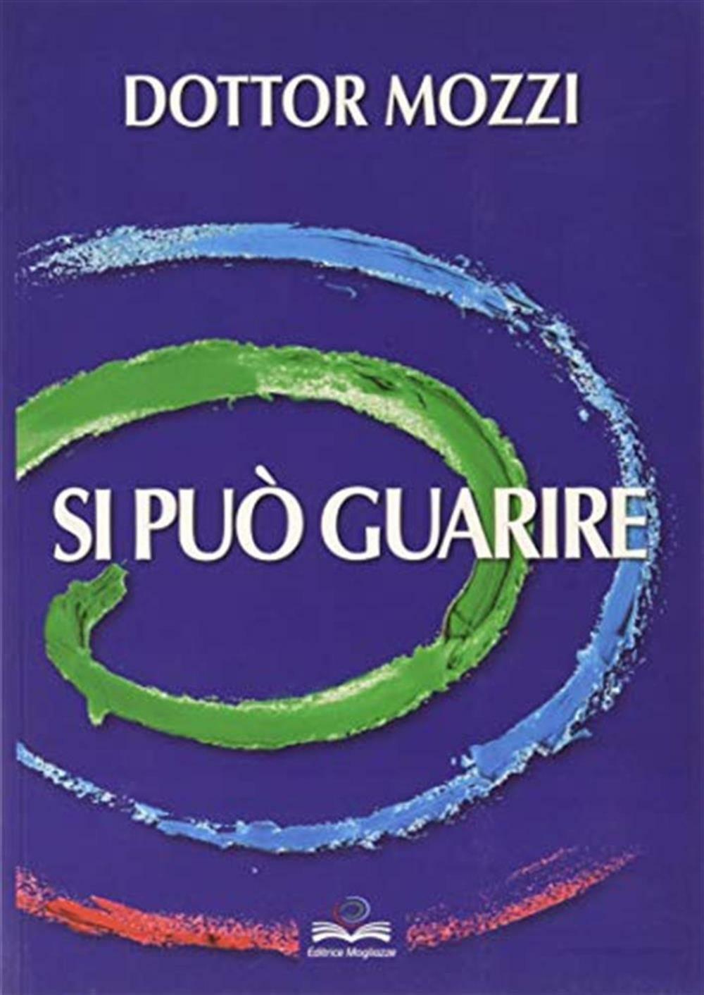 Si può guarire - Mozzi Pietro