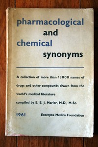 Pharmacological and Chemical Synonyms 1961 Excerpta Medica Foundation EEJ MARLER