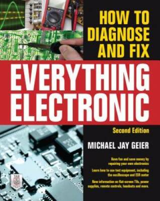 How to Diagnose and Fix Everything Electronic, Second Edition - Paperback - GOOD