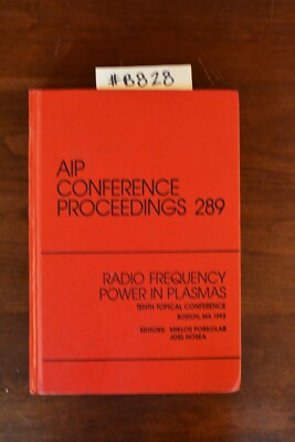 AIP Conference (1993) Proceedings 289: Radio Frequency Power in Plasmas Book