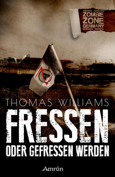 Thumbnail - Zombie Zone Germany: Fressen Oder Gefressen Werden | Thomas William |