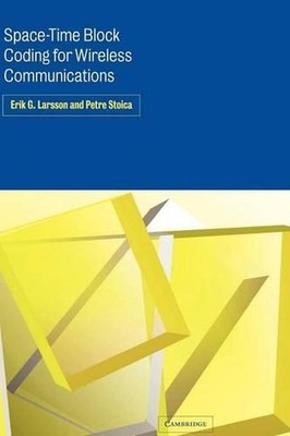 Space-Time Block Coding for Wireless Communications by Petre Stoica (English) Ha