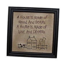 Primitives Antique A house is made of wood and beams, A home is made of love