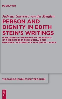 Guerrero van der Mei - Person and Dignity in Edith Stein's Writings -  - X555z