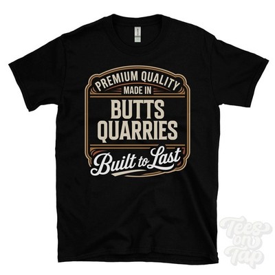 MADE IN BUTTS QUARRIES PREMIUM QUALITY BUILT TO LAST T-SHIRT easton england