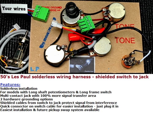 Solderless Gibson Les Paul 50's Wiring Harness - Shielded cable- Switch to Jack!
