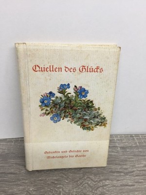 Quellen des Glücks Gedichte Michelangelo bis Goethe 25.Auflage Leobuchhandlung