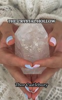 The Crystal Hollow | Thor Castlebury | Taschenbuch | Englisch | 2023