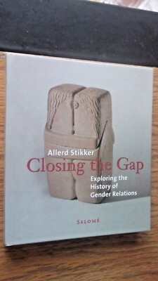 Closing the Gap: On Man and Woman, , Allerd Stikker, Hard back 