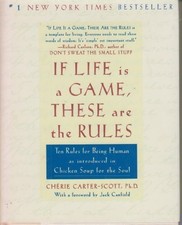 IF LIFE IS A GAME THESE ARE THE RULES By Carter Cherie Scott - Hardcover *Mint*